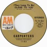 The Carpenters (They Long to Be) Close to You