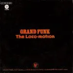 Grand Funk Railroad The LocoMotion