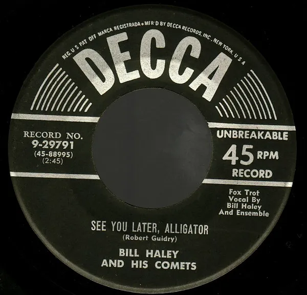 Bill Haley & His Comets – See You Later, Alligator