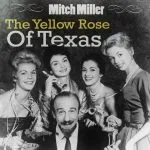 Mitch Miller - The Yellow Rose of Texas