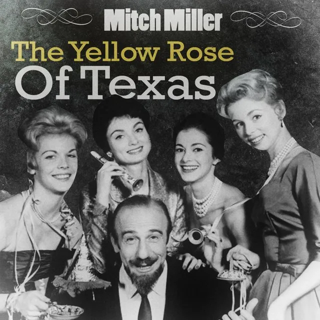 Mitch Miller – The Yellow Rose of Texas