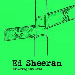 Ed Sheeran Thinking Out Loud