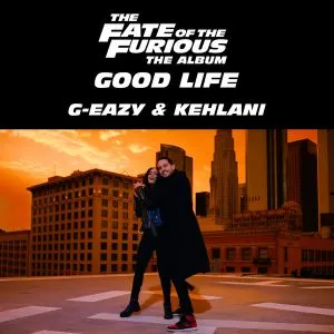G-Eazy & Kehlani Good Life