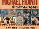 Michael Franti & Spearhead Say Hey (I Love You)