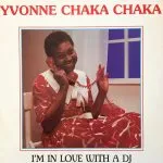 Yvonne Chaka Chaka I'm In Love With A DJ