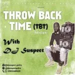 DJ Suspect - Foreign ThrowBack Time (TBT)