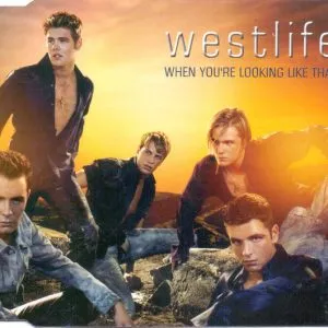 Westlife When You're Looking Like That