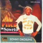 Sonny Okosun Fire in Soweto