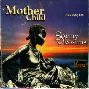 Sonny Okosun Mother & Child