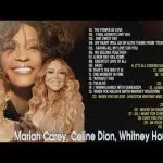 Mariah Carey Celine Dion Whitney Houston Greatest Hits (Best Songs of Divas)