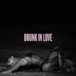 Beyonce Drunk in Love (ft. Jay-Z)