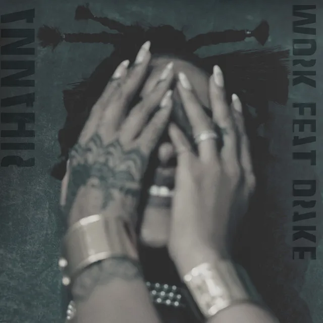 Rihanna – Work (feat. Drake)