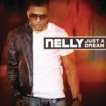 Nelly Just A Dream