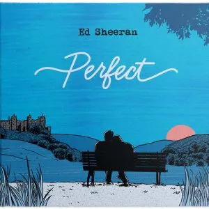 Ed Sheeran Perfect
