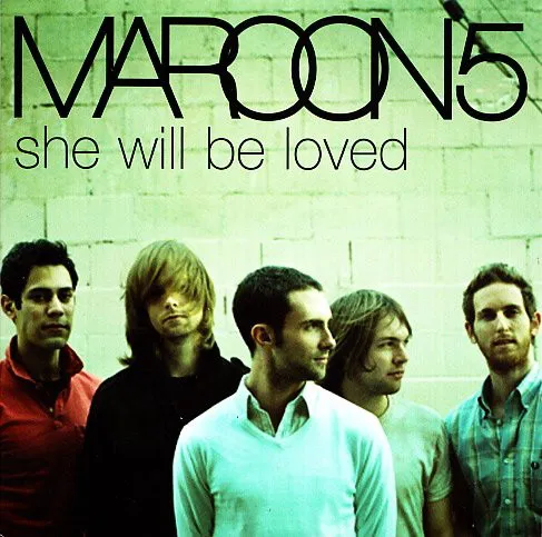Maroon 5 – She Will Be Loved