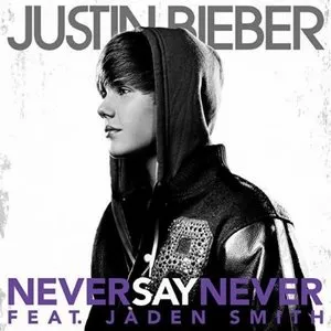Justin Bieber – Never Say Never (feat. Jaden)