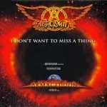 Aerosmith I Don’t Want to Miss a Thing