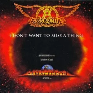 Aerosmith I Don’t Want to Miss a Thing