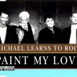 Michael Learns to Rock Paint My Love