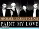 Michael Learns to Rock Paint My Love