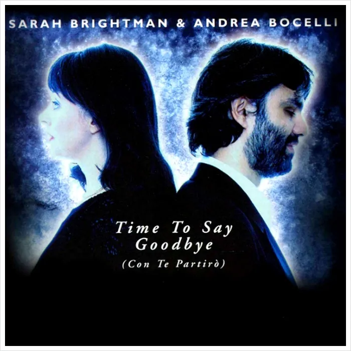 Andrea Bocelli & Sarah Brightman – Time to Say Goodbye (Con te partirò)
