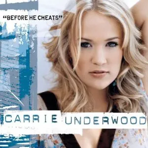 Carrie Underwood Before He Cheats
