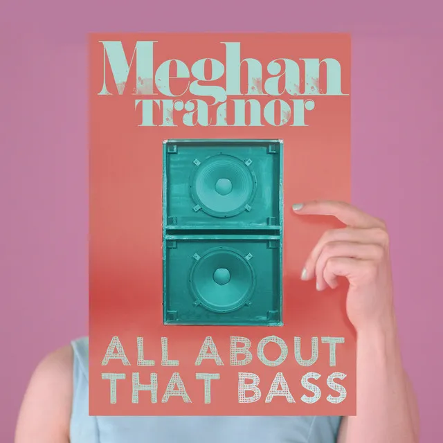 Meghan Trainor – All About That Bass