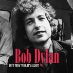 Bob Dylan Don't Think Twice, It's All Right