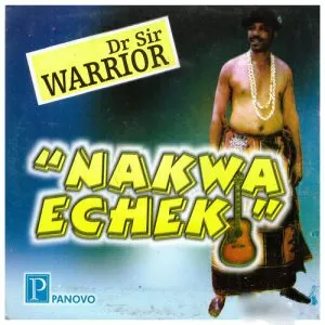 Dr Sir Warrior - Nakwa Echeki