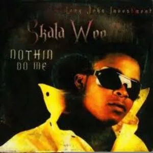 Skala Wee Nothin Pass God (Original Version)