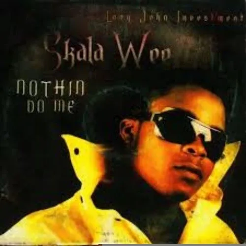 Skala Wee – Nothin Pass God