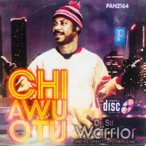 Dr Sir Warrior - Ihe Onyeche