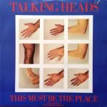 Talking Heads This Must Be the Place (Naive Melody)