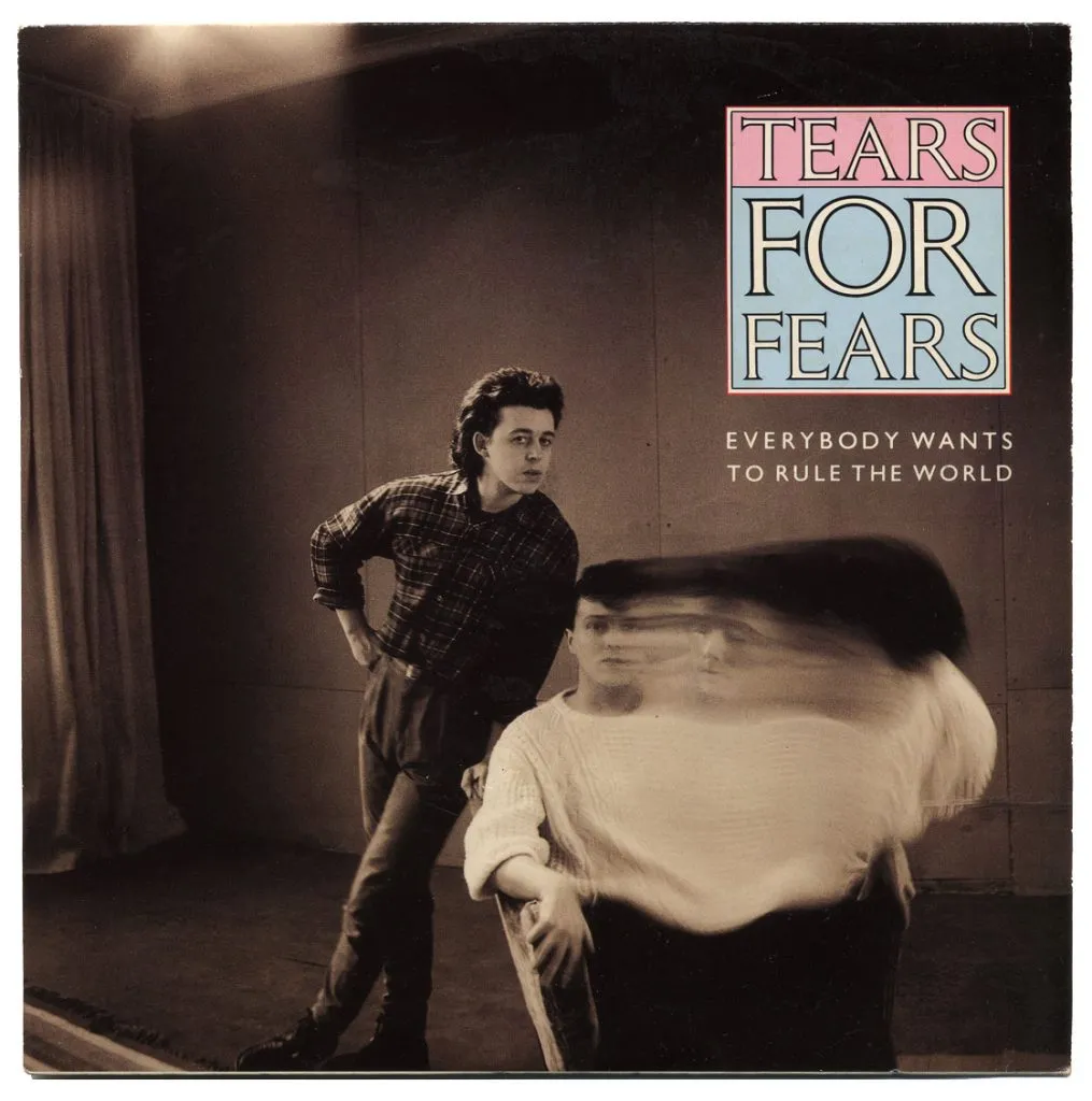 Tears for Fears – Everybody Wants to Rule the World