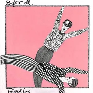 Soft Cell Tainted Love