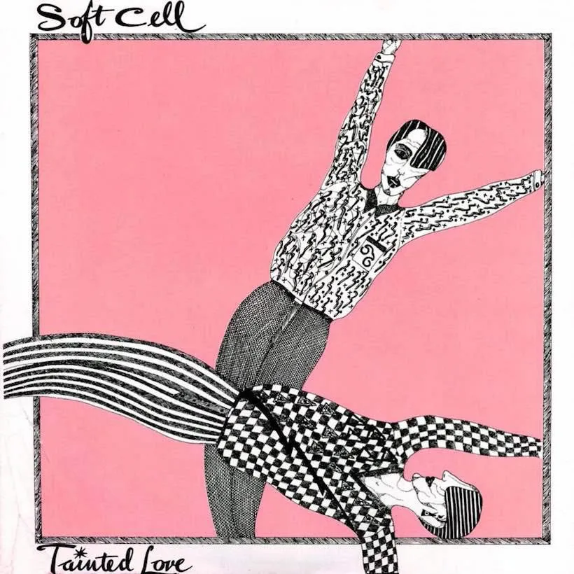 Soft Cell – Tainted Love