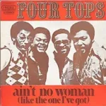 Four Tops Ain’t No Woman (Like the One I Got)