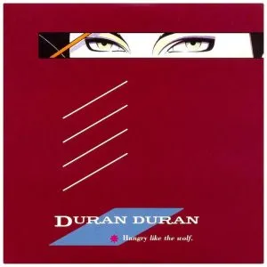 Duran Duran Hungry Like the Wolf