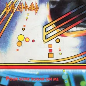 Def Leppard Pour Some Sugar On Me