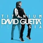 David Guetta Titanium (feat. Sia)