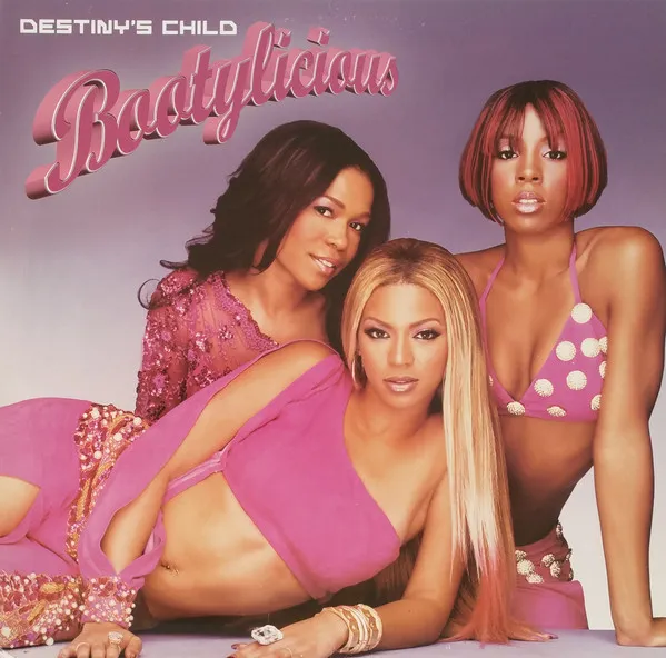 Destiny’s Child – Bootylicious