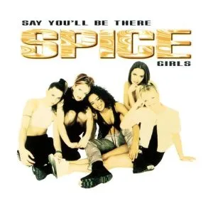 Spice Girls Say You'll Be There
