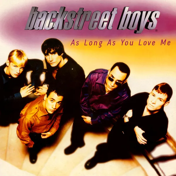 Backstreet Boys – As Long As You Love Me