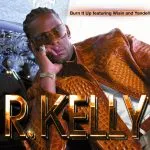 R. Kelly - Burn It Up (feat. Wisin & Yandel)