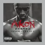 Akon - Ghetto (Arab Remix) [feat. Ali B & Yes-R]