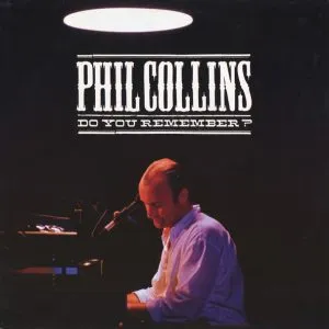 Phil Collins - Do You Remember?