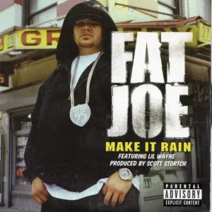 Fat Joe - Make It Rain (feat. Lil Wayne)