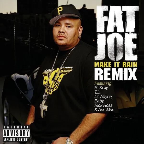 Fat Joe – Make It Rain (Remix) [feat. Lil Wayne, Birdman, R. Kelly, T.I., Rick Ross, and Ace Mac]
