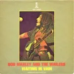 Bob Marley - Waiting in Vain