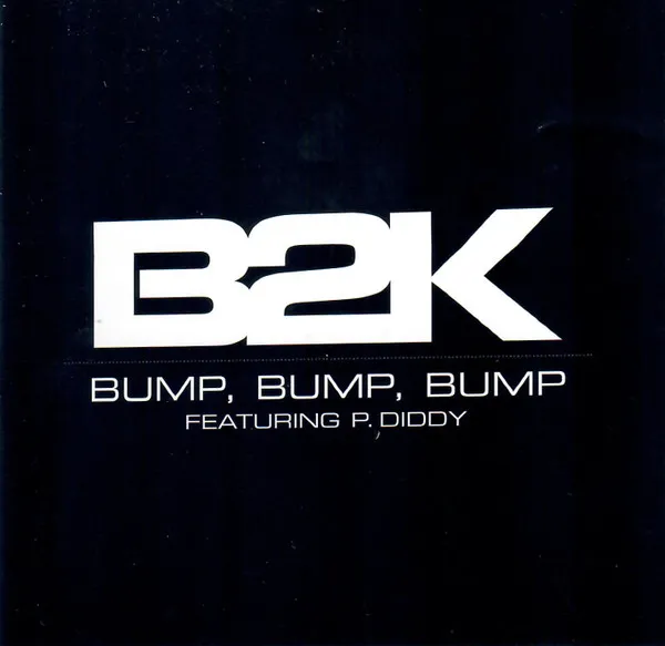 B2K – Bump, Bump, Bump (feat. P. Diddy)